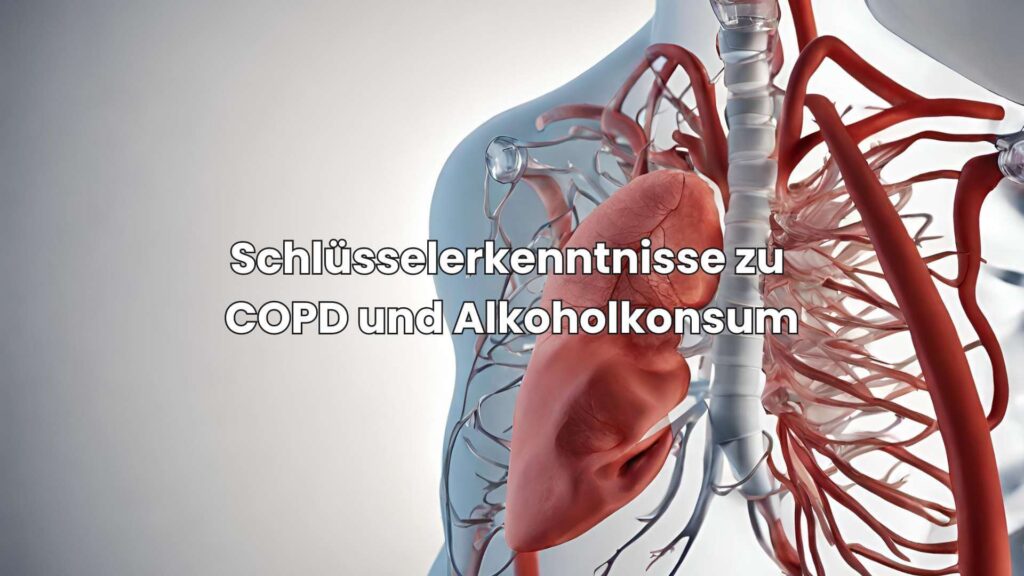 COPD und Alkohol - Schlüsselerkenntnisse zu COPD und Alkoholkonsum