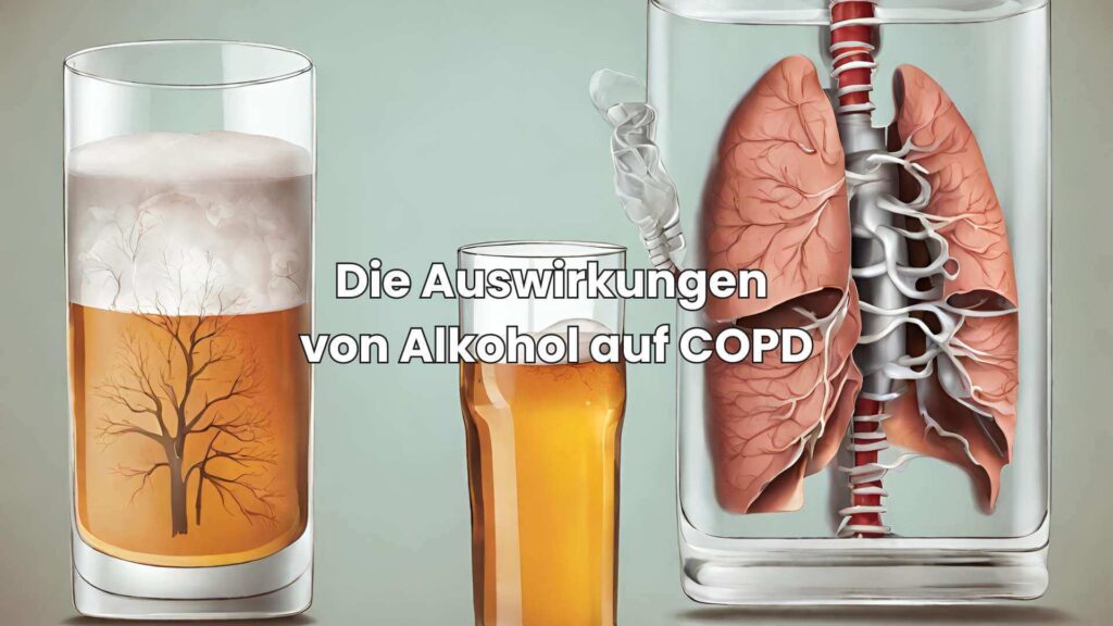 Die Auswirkungen von Alkohol auf COPD