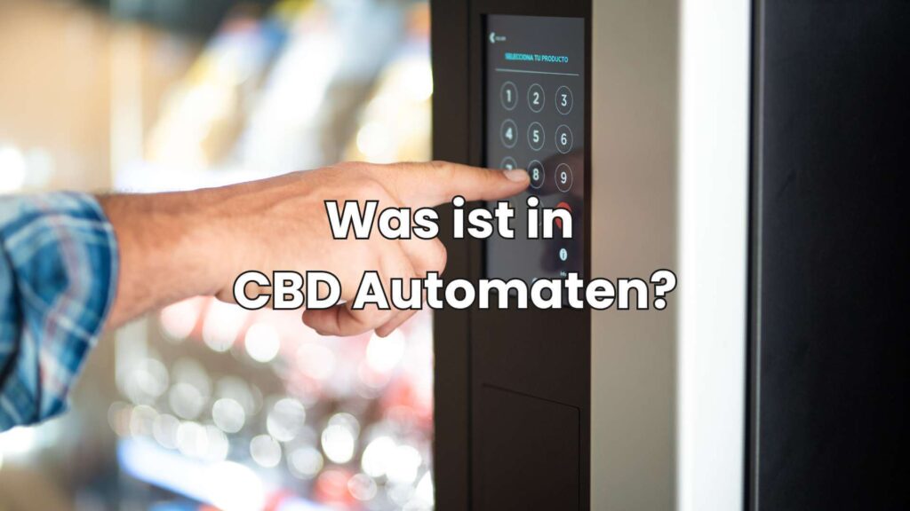 Was ist in CBD Automaten?
