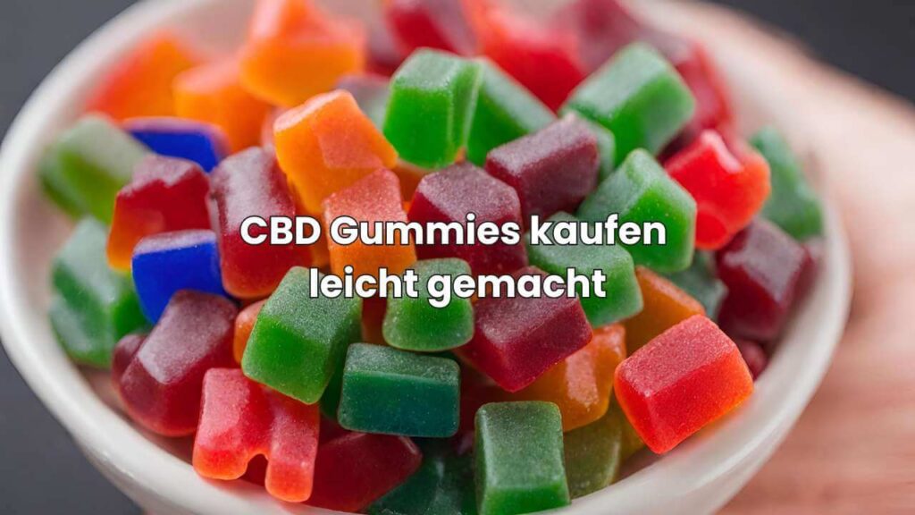 CBD Gummies kaufen
leicht gemacht