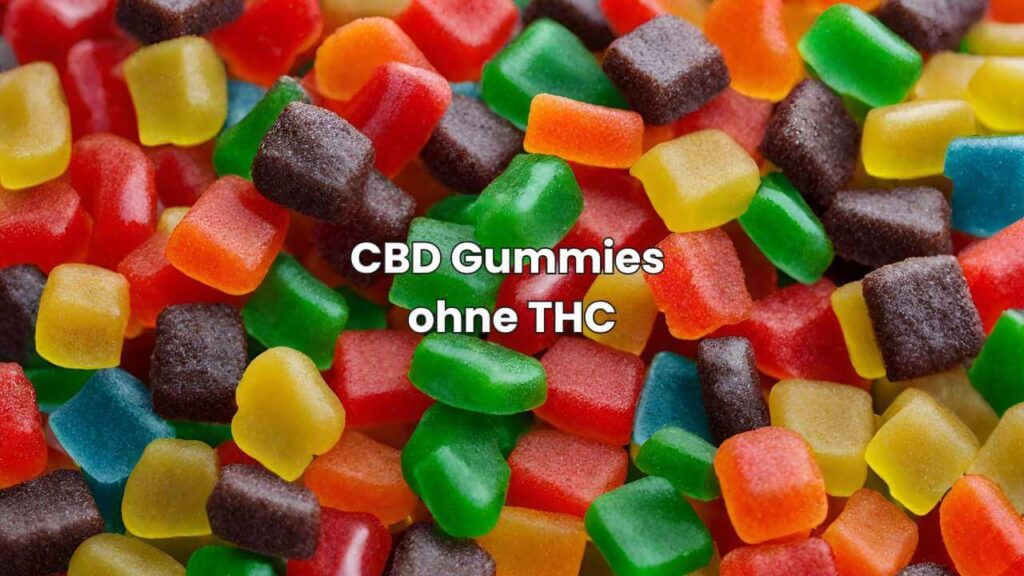 CBD Gummies ohne THC