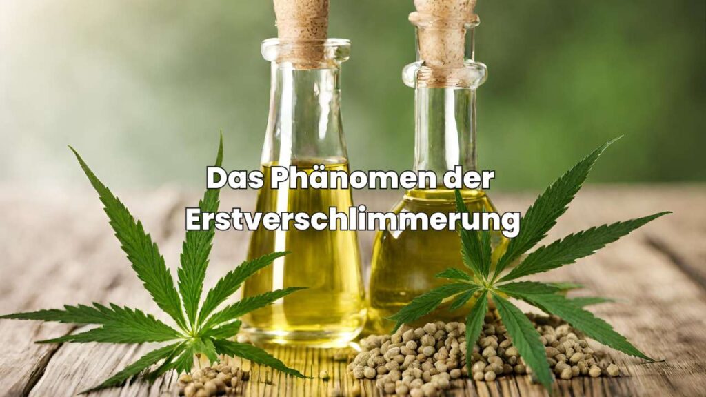 CBD Öl - Das Phänomen der Erstverschlimmerung