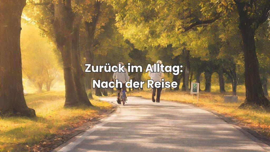 Reisen mit COPD - Nach der Reise