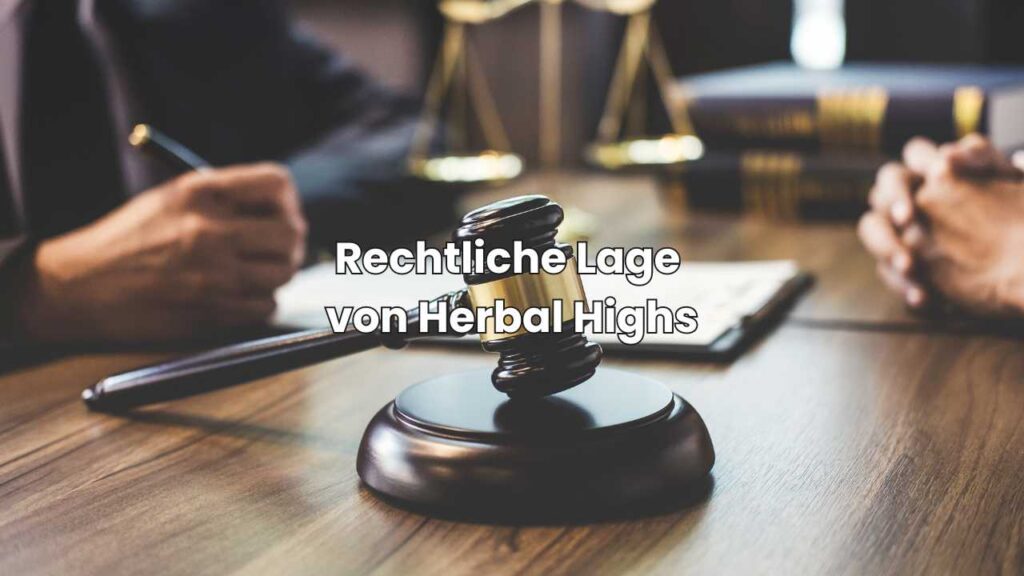 Rechtliche Lage von Herbal Highs